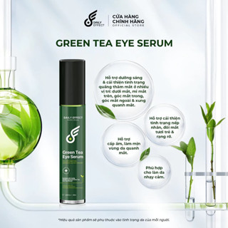 (Trợ Giá) Green Tea Eye Serum Thanh Lăn Giảm Thâm Bọng Mắt Daily Effect 15ml