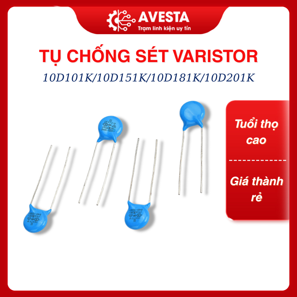 Tụ chống sét Varistor đầy đủ giá trị 10D101K/10D151K/10D181K/10D201K 10mm Avesta