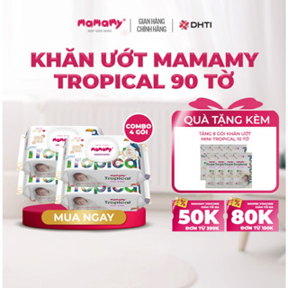 Combo 4 gói khăn ướt Mamamy Tropical 90 tờ cao cấp chính hãng cho mẹ và bé, sợi vải thuần tự nhiên và rayon