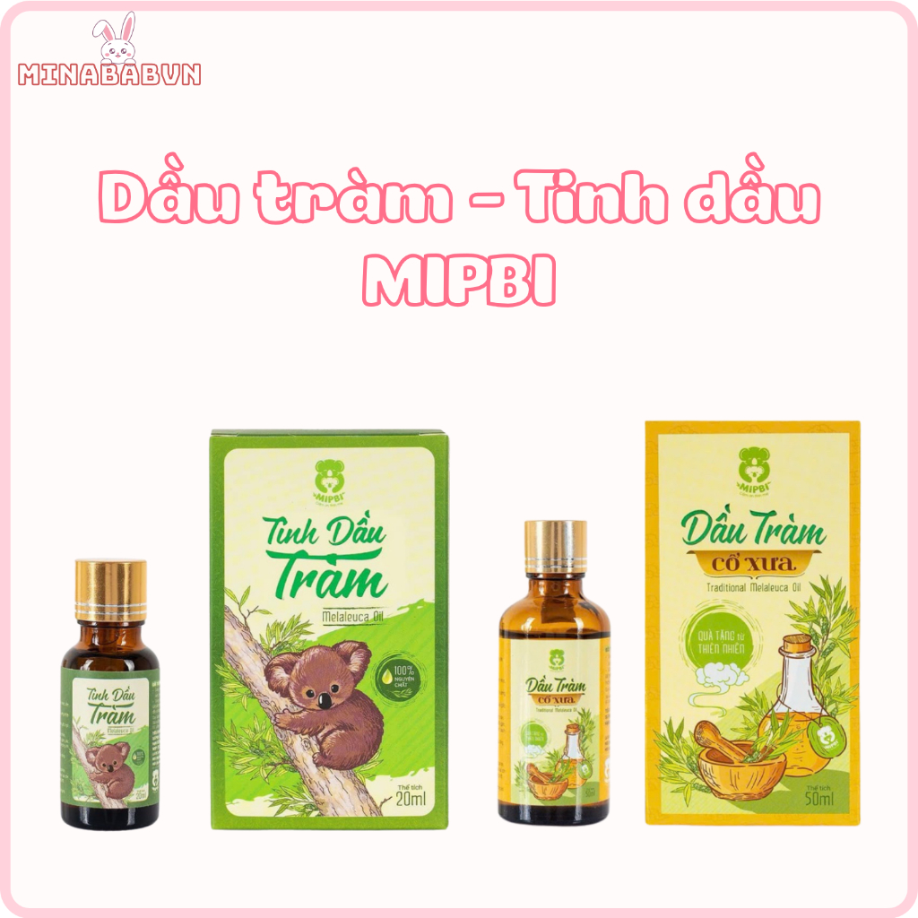 Tinh Dầu Tràm Mipbi, Dầu Tràm Mipbi Giúp Giảm Nghẹt Mũi Kháng Khuẩn Tự Nhiên An Toàn Cho Trẻ Nhỏ