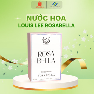  P09M Nước hoa Louis Lee ROSABELLA ngọt ngào nữ tính mơ màng  30ml 