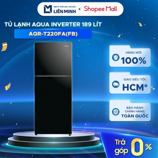 AQR-T220FA(FB) - Tủ Lạnh Aqua Inverter 189 Lít AQR-T220FA - 2 Cửa - HÀNG CHÍNH HÃNG [SHIP 0Đ HCM]