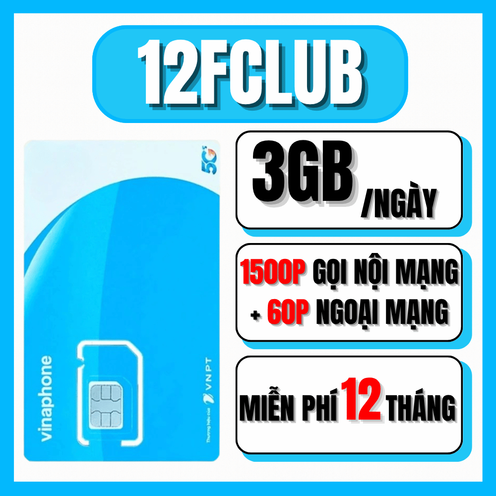 [ MIỄN PHÍ 12 THÁNG ] Sim 5G Vinaphone 12FCLUB Free 3GB/ngày Kèm Phút Gọi Miễn Phí Dùng Cả Năm