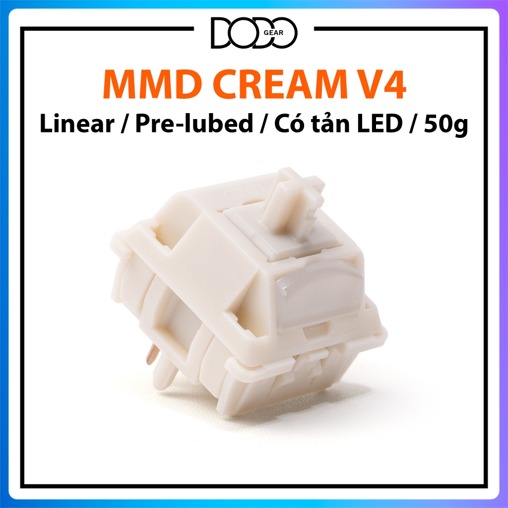 Switch MMD Cream V4 5 PIN Linear 50g công tắc bàn phím Switch MMD Cream V4 DoDo Gear