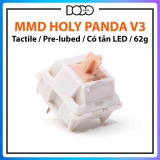 Switch MMD Holy Panda V3 3 PIN Tactile 62g công tắc bàn phím Switch MMD Holy Santa Panda Tactile DoDo Gear