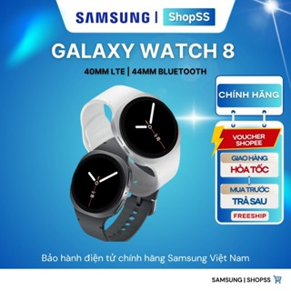   Hỏa Tốc-Watch8 Lte Esim  Đồng Hồ Thông Minh Samsung Galaxy Watch 8 Bluetooth LTE 40 44mm Chính Hãng 