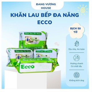  Khăn Ướt Lau Bếp Đa Năng ECCO Kháng Khuẩn Khử Mùi Hôi Kích Thước 25×32  800gr  