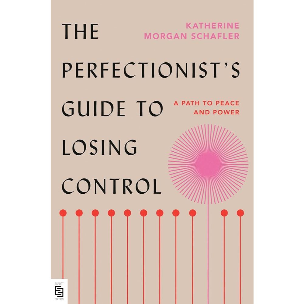 Sách The Perfectionist’s Guide to Losing Control by Katherine Morgan Schafler ( Khu Vườn Sách )