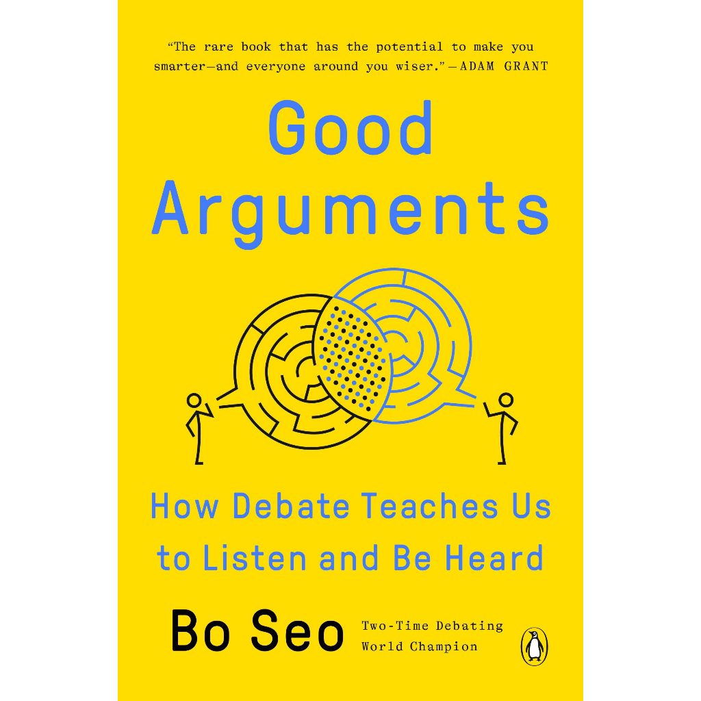 Sách - Good Arguments : How Debate Teaches Us to Listen and Be Heard by Bo Seo ( Khu Vườn Sách )