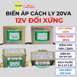  Biến Áp Cách Ly 20VA 12V đối xứng  mã 3A  Điện vào AC 110V 220V Ra AC  12V 0V 12V  đồng 100%. 