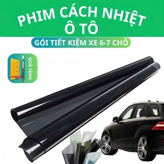 Phim cách nhiệt ô tô xe 6-7 chỗ (Gói tiết kiệm Cắt theo xe) cản tia UV chống nóng hiệu quả