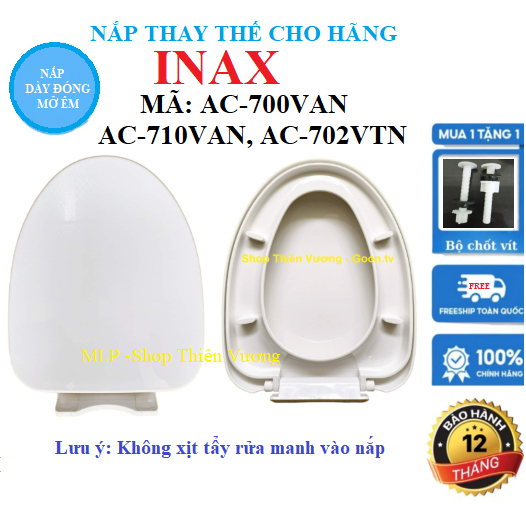 Nắp INAX AC700VAN,AC710VAN,AC702VTN-AC602. Là Nắp Thay Thế Đóng Êm