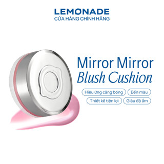 Má hồng Lemonade căng bóng dạng phấn nước thuần chay Mirror Mirror Blush Cushion 8g
