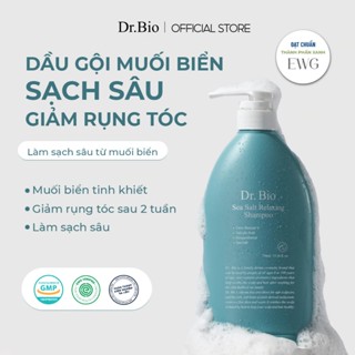  Dầu Gội Đầu Muối Biển Giảm Rụng Tóc Sạch Gầu Dr.Bio Sea Salt Relaxing Giảm Dầu Nhờn Da Đầu 750ml 