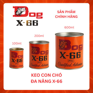  Keo Dán Đa Năng Con Chó X-66 - Keo Dán Siêu Dính Dog X-66 - 100ml - 200ml - 600ml - Hàng Chính Hãng 