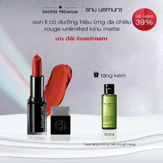 [ shu x KOL son lì lâu trôi có dưỡng shu uemura rouge unlimited kinu matte 3.3g