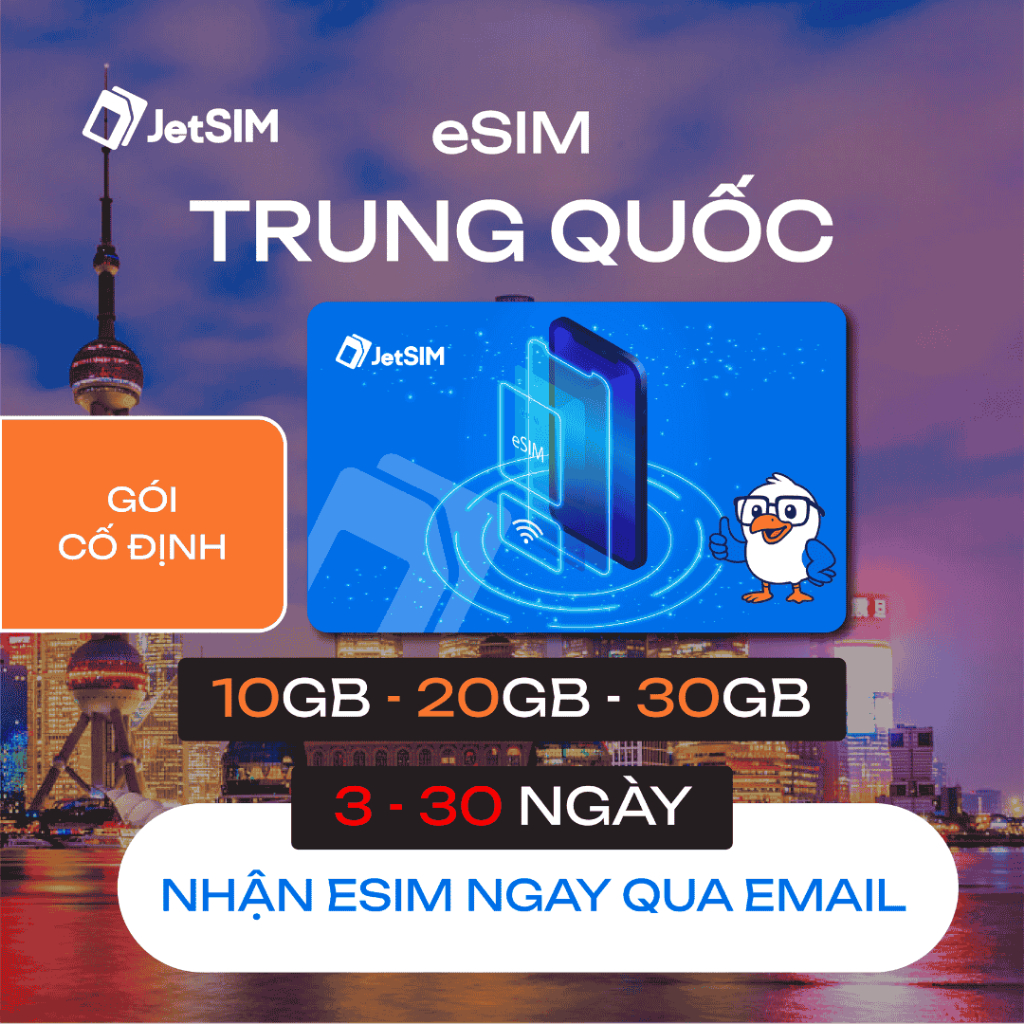 eSIM Trung Quốc – Gói Cố Định 10GB/20GB/30GB (3 - 30 ngày) – Không cần sim vật lý