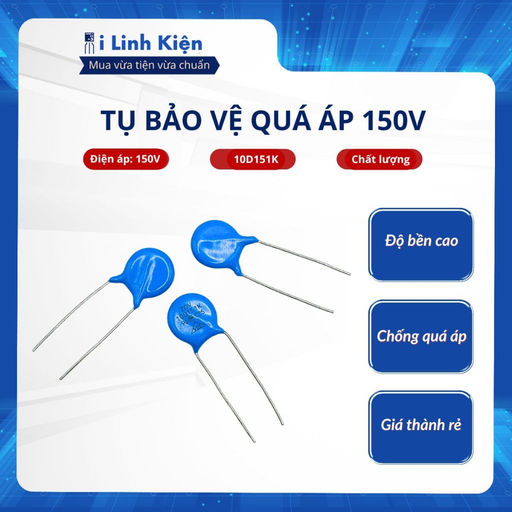 Tụ bảo vệ quá áp 150V.