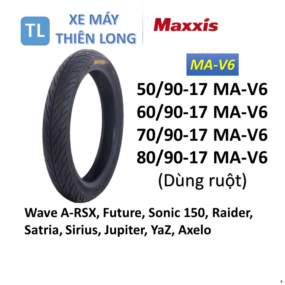 8. Lốp vỏ Maxxis MA-V6 gai xương cá dùng ruột 50/90-17 & 60/90-17 & 70/90-17 MA-V6 & 80/90-17 MA-V6
