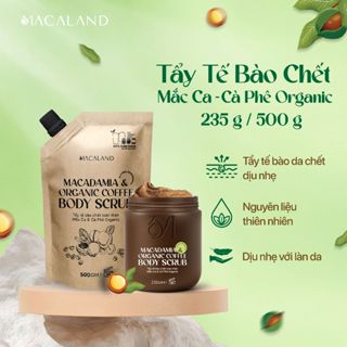 Tẩy Tế Bào Chết Body Cà Phê Organic - Mắc Ca 235g/500g Macaland Dưỡng Ẩm, Chăm Da Sáng Mịn