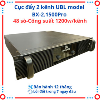 Cục Đẩy công suất 2 kênh UBL model BX-2.1500Pro-48 sò,công suất 1200W/kênh,chuyên ghép loa Full đơn,Sub đơn,monitor...
