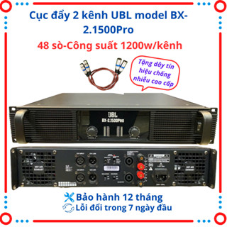 Đẩy công suất 2 kênh thương hiệu UBL model BX-2.1500PRO Trang bị 48 sò,công suất 1200W/kênh,nguồn xuyến