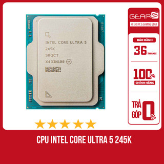 [FULL VAT] CPU Intel Core Ultra 5 245K Tray - Bảo Hành 36 tháng