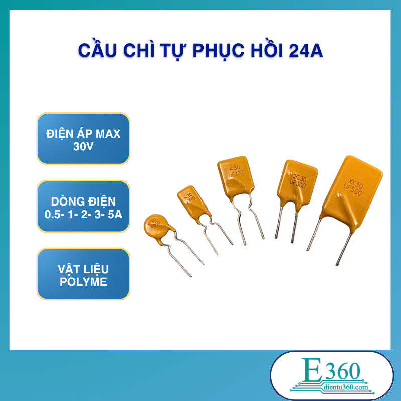 Cầu Chì Tự Phục Hồi 24V (0.5A- 2A- 3A- 5A) (5Pcs)