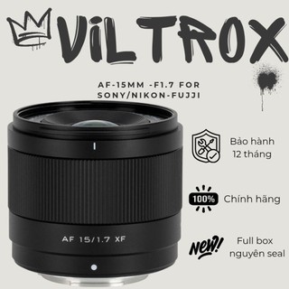  Ống Kính Viltrox AF 15mm F1.7 Cho các dòng máy ảnh APS-C FUJI X   SONY E   NIKON Z  CHÍNH HÃNG BẢO HÀNH 12 THÁNG   