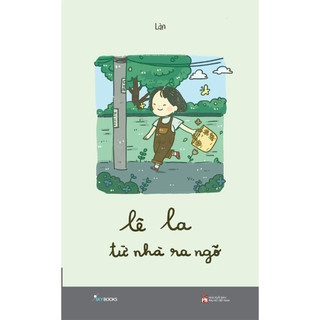 Sách - Lê La Từ Nhà Ra Ngõ - AZB