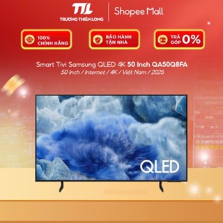 [Miễn Phí Lắp Để Bàn HCM] QA50Q8FA | QA50Q60DA - Smart Tivi Samsung QLED 4K 50 Inch QA50Q8FAAKXXV