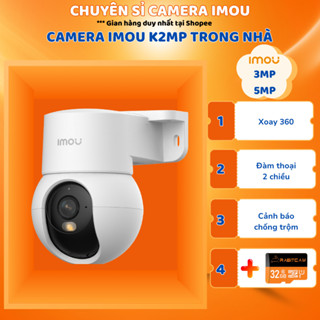 Camera IMOU trong nhà Ranger K2MP 3MP/5MP, Tích hợp chân đế gắn tường, quan sát ban đêm thông minh, Bảo hành 2 năm