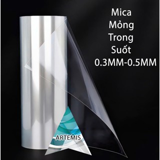  Tấm mica Mỏng Trong Suốt 0.3MM - 0.5MM - Tấm Mica Dẻo Chống Trầy Xước   Có nhận cắt theo yêu cầu   