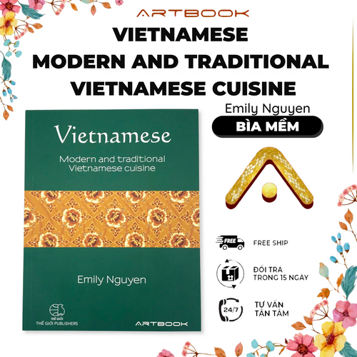 Sách Vietnamese Modern and Traditional Vietnamese Cuisine | ARTBOOK