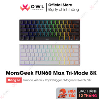 Bàn phím MonsGeek FUN60 Max SP Tri-Mode 8K (Rapid Trigger/Magnetic Switch)