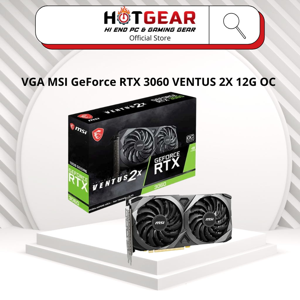  VGA MSI GeForce RTX 3060 VENTUS 2X 12G OC - Bảo hành 36 tháng 