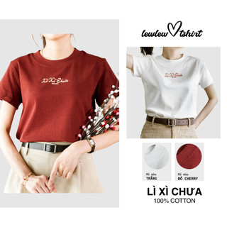    SALE 1.1   Áo thun nữ LÌ XÌ CHƯA lewlew.tshirt - form baby tee vừa người 100% cotton thoáng mát 