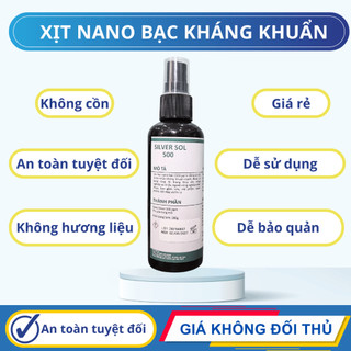 SILVER SOL 500 - Xịt Nano Bạc kháng khuẩn - Nồng độ 500PPM - 100ML, khử khuẩn, khử mùi cho nhà cửa.