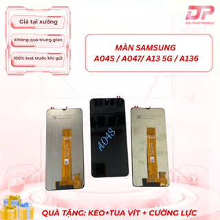 🔥 MÀN HÌNH SAMSUNG A04S / A047 / A13 5G / A136 – ĐẸP SÁNG – CẢM ỨNG NHẠY – GIÁ TỐT ⭐