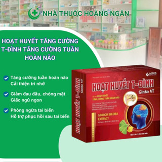 [Hộp 60 Viên] Hoạt huyết T-Đình tăng cường tuần hoàn não, bổ não, giảm đau đầu - NT Hoàng Ngân