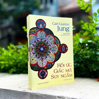 Sách - Hồi Ức, Giấc Mơ, Suy Ngẫm: Hành trình vào nội tâm của Carl Jung
