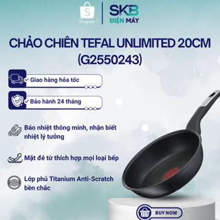 Chảo Chiên Tefal Unlimited 20cm/22cm/26cm/28cm - Chảo sâu lòng 28cm | Quánh 16cm - Bảo Hành 24 Tháng