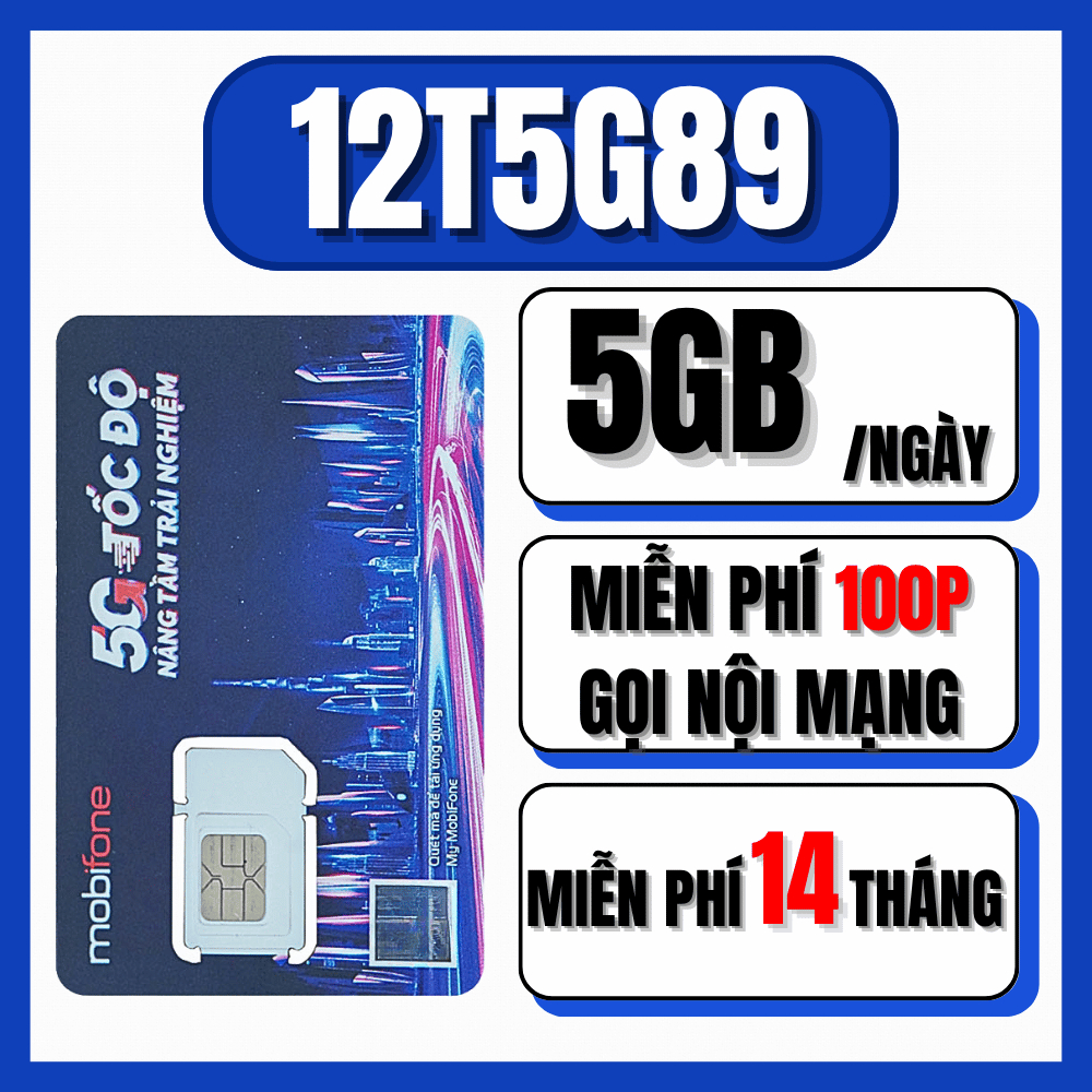 Miễn Phí 14 Tháng Sim Mobifone 5G Ưu Đãi Khủng 5Gb/Ngày + 100p Nội Mạng Mỗi Tháng 12T5G89