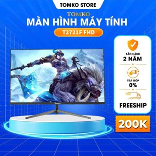 Màn hình máy tính Tomko T2721F FHD 27 inch Full 3 viền IPS 75Hz (HDMI+VGA+DC)- Màn hình 27 inch siêu rẻ siêu chất lượng