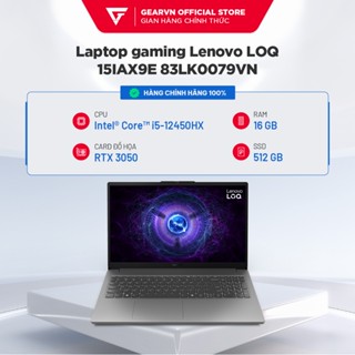 Laptop gaming Lenovo LOQ 15IAX9E 83LK0079VN i5-12450HX | 16GB RAM DDR5 | 3050