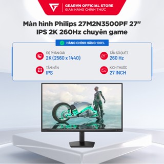 Màn hình Philips 27M2N3500PF/ 27M2N3500PA 27" IPS 2K 260Hz chuyên game