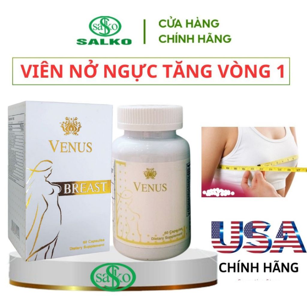 Nở ngực tăng vòng 1 VENUS BREAST (chính hãng Mỹ) viên uống tăng kích thước v1. Lọ 60 viên