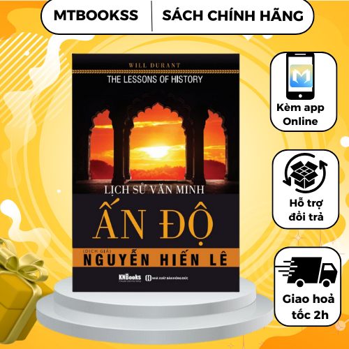 Sách - Lịch Sử Văn Minh Ấn Độ - Hành Trình Khám Phá Nền Văn Hóa, Tư Tưởng Và Tôn Giáo Cổ Đại