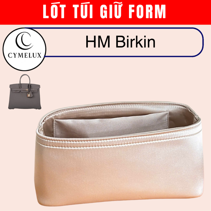 [LÓT LỤA] Lót Giữ Form Hm Birkin Cao Cấp – Vải Lụa Mềm Mại, Đẹp Form | CymeLux