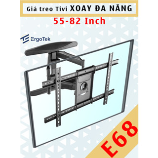  E68 Giá treo tivi xoay đa năng - Ergotek -  55 Inch - 82 Inch  - Khung treo xoay -  Cao cấp hơn P6  